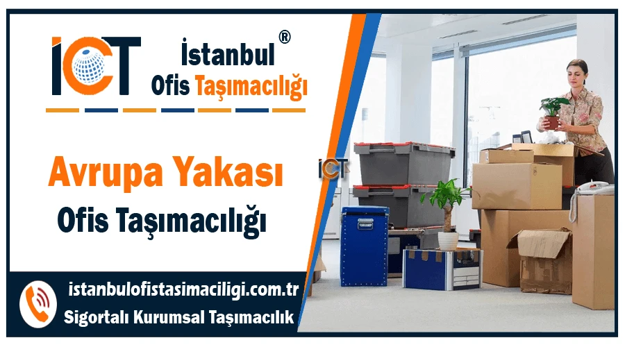 Avrupa yakası ofis taşımacılığı Rumeli Avrupa yakası ofis nakliye şirketi