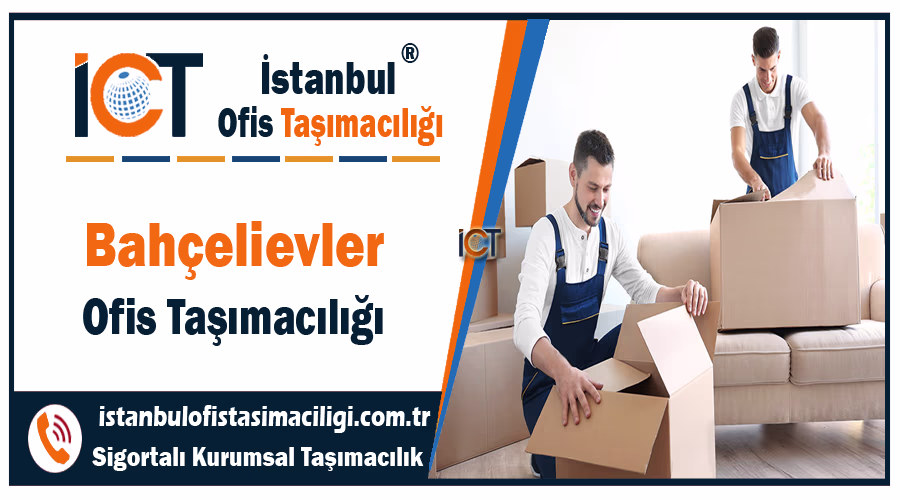 Bahçelievler ofis taşımacılığı şirketi Bahçelievler ofis taşıma fiyatları